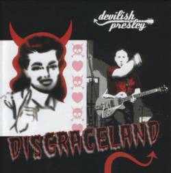 Devilish Presley : Disgraceland